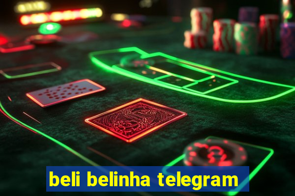 beli belinha telegram